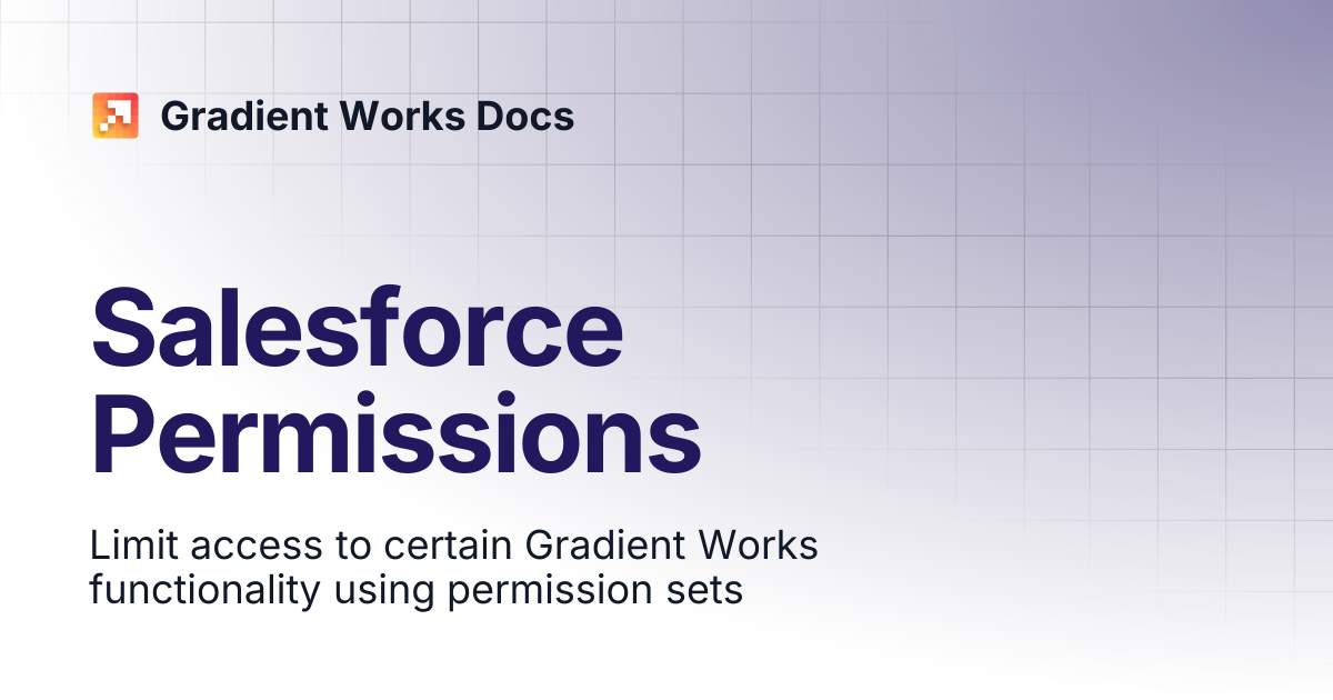 Salesforce Permissions | Gradient Works Docs