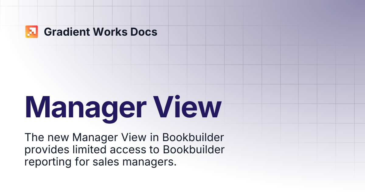 Manager View | Gradient Works Docs